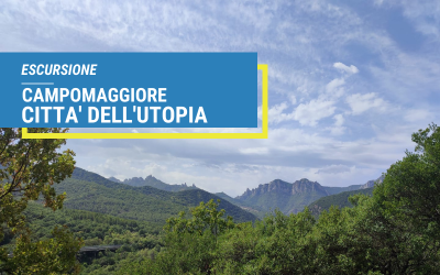 Escursione Campomaggiore Città dell’Utopia